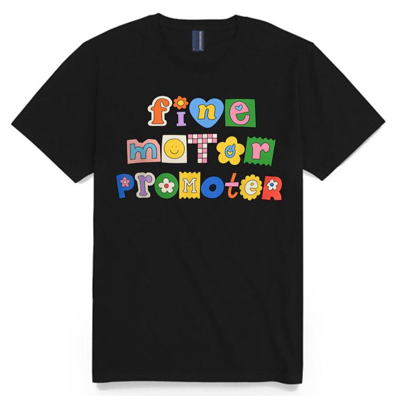Fine Motor Promoter Cute Occupational Therapy Ot Therapist T-Shirt