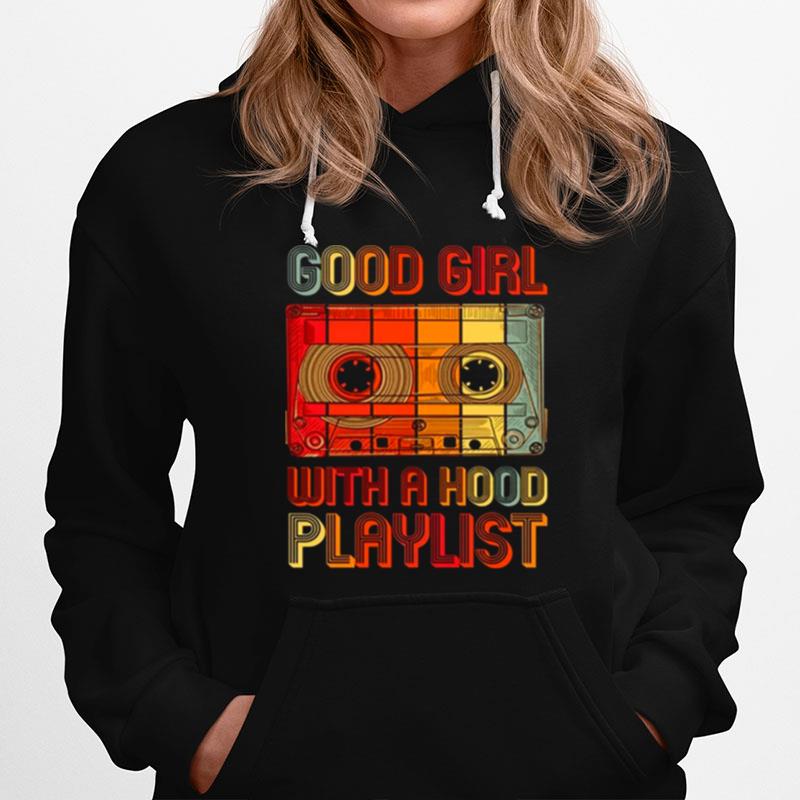 1990S Vintage Retro Good Girl With A Hood Playlist Hoodie
