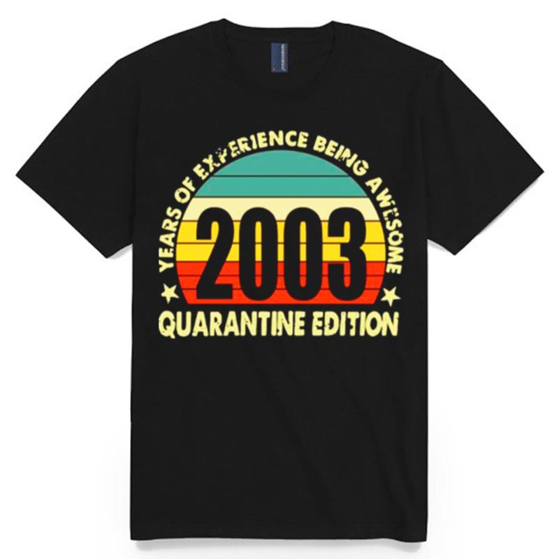 2003 Years Of Experience Being Awesome Quarantine Edition Vintage T-Shirt
