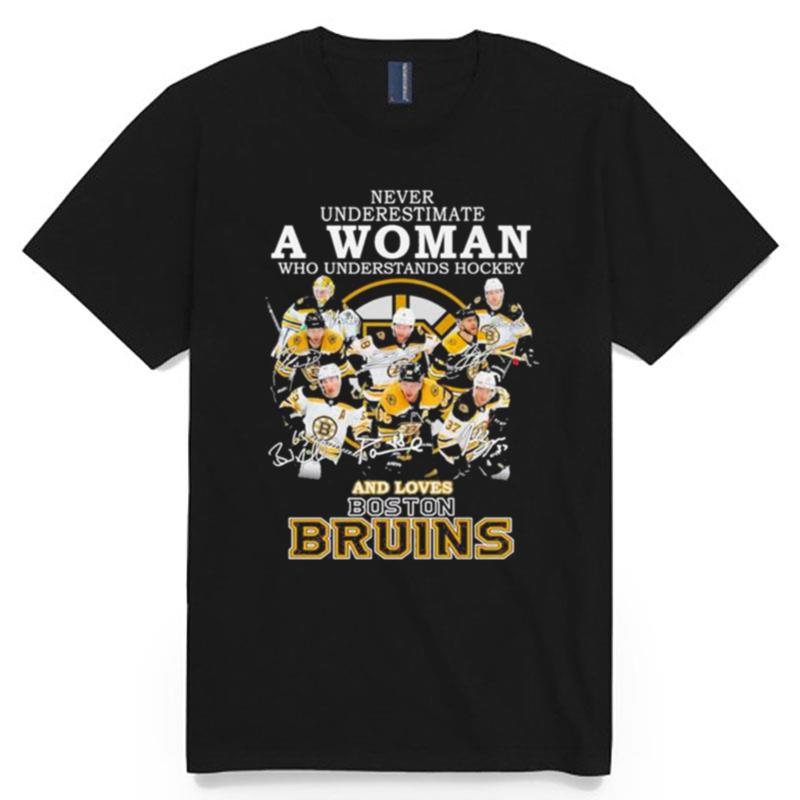 2023 Never Underestimate A Woman Who Understands Hockey And Love Boston Bruins Signatures T-Shirt