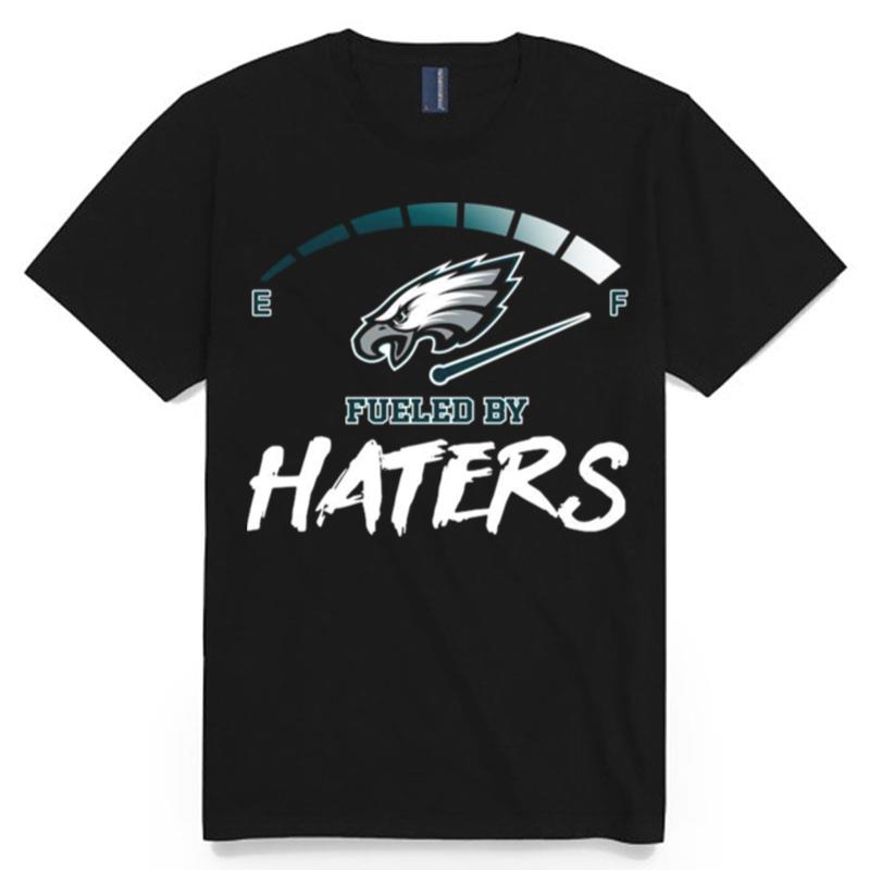 2023 Philadelphia Eagles Fueled By Haters Mens T-Shirt