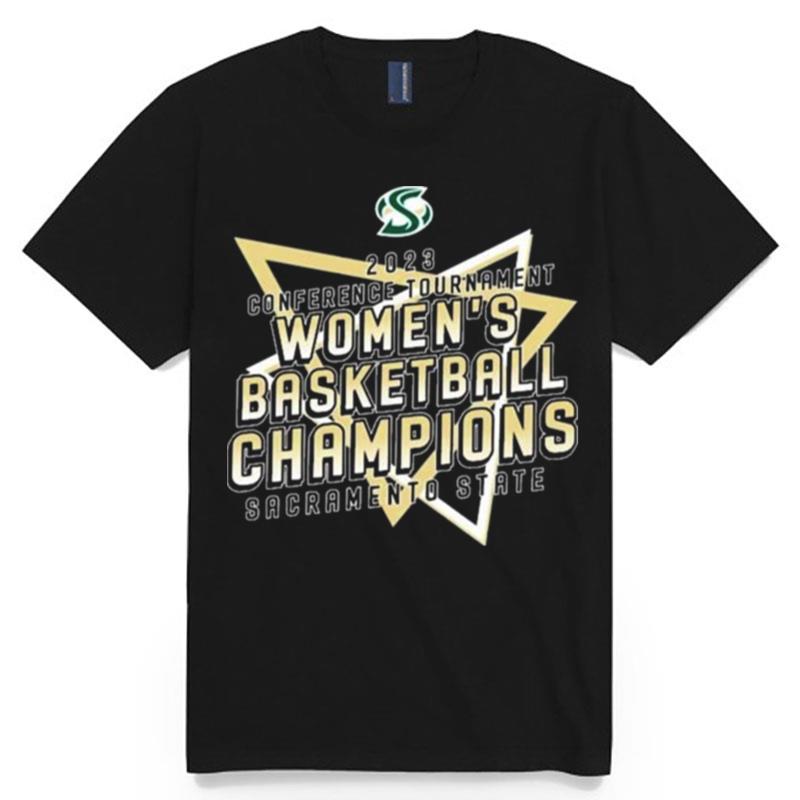 2023 Sacramento State Tournament Womens Basketball Champions T-Shirt