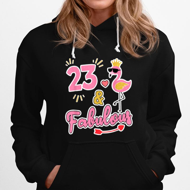 23 And Fabulous 23 Years Old 23Rd Birthday Hoodie