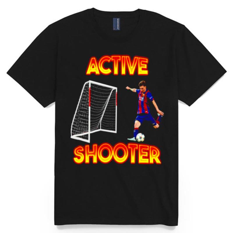 Active Shooter Lionel Messi T-Shirt