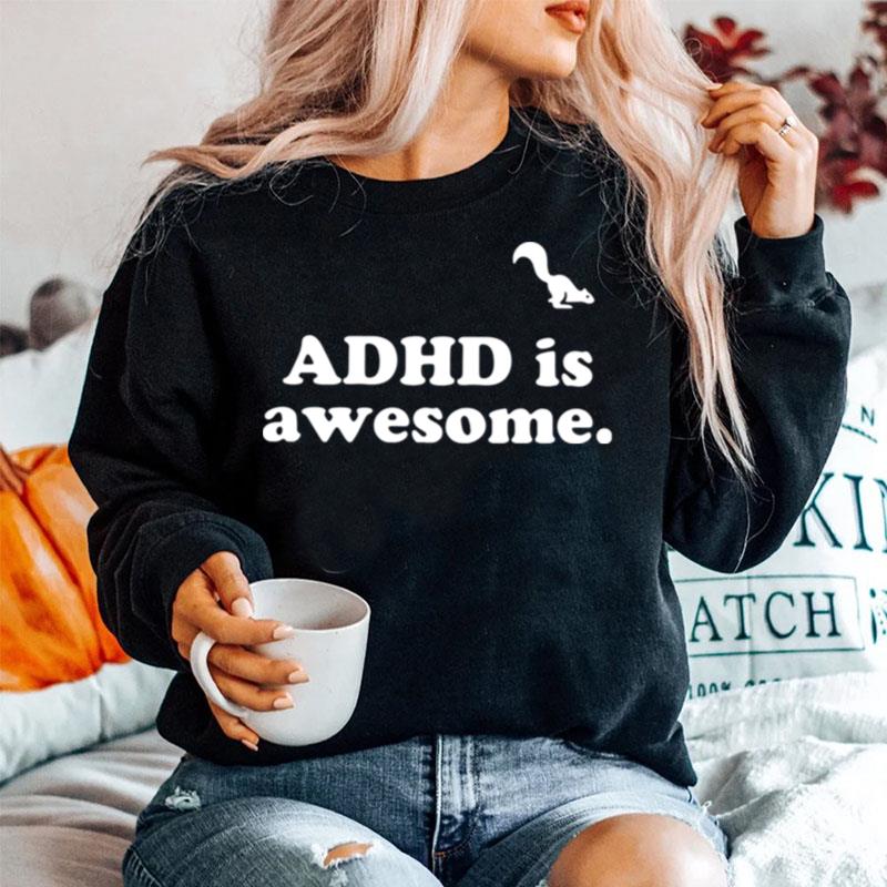 Adhd Is Awesome Sweater