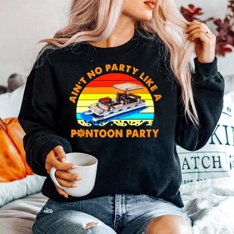 Aint No Party Like A Pontoon Party Vintage Sweater