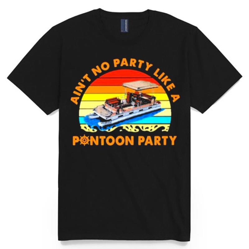 Aint No Party Like A Pontoon Party Vintage T-Shirt