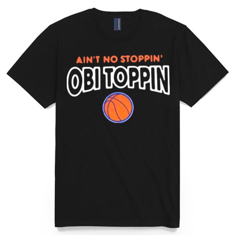 Aint No Stoppin T-Shirt
