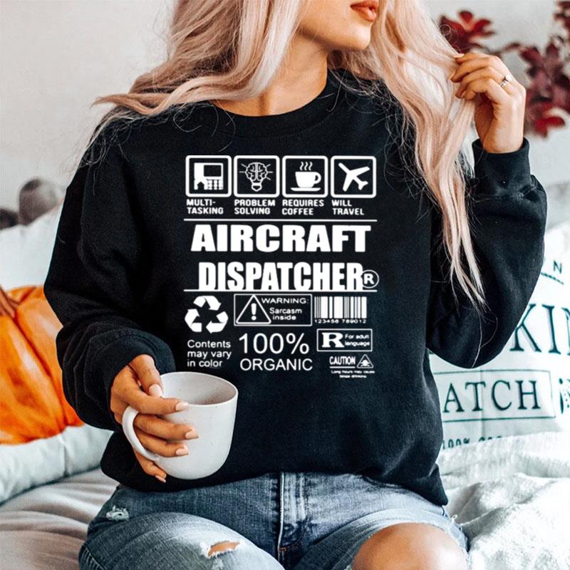 Aircraft Dispatcher Warning Sarcasm Inside Contents May Vary In Color 100 Organic Sweater