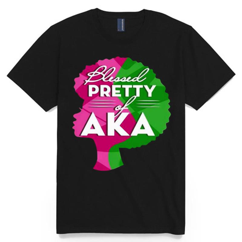 Aka Sorority 1908 Blessed Pretty Girl Of Aka T-Shirt