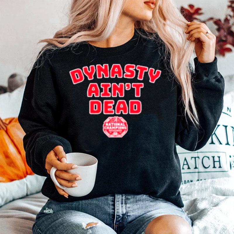 Alabama Football Dynasty Aint Dead Sweater