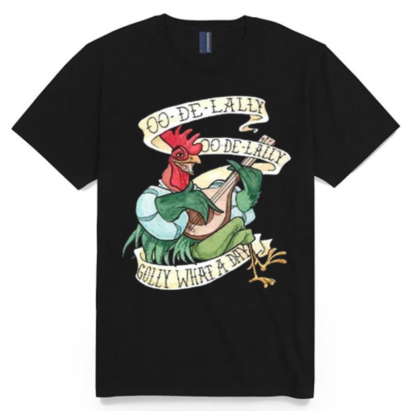 Alan A Dale Rooster Oo De Lally Golly What A Day Tattoo Robin Hood T-Shirt