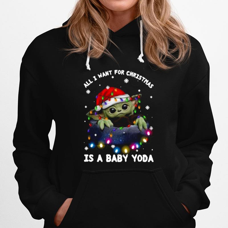 All I Want For Christmas Is Baby Yoda Santa Merry Christmas Light Hoodie