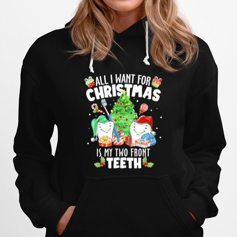 All I Want For Christmas Is My Two Front Teeth Santa Xmas 2022 Hoodie