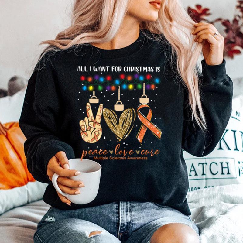 All I Want For Christmas Is Peace Love Cure Multiple Sclerosis Awareness Christmas Sweater