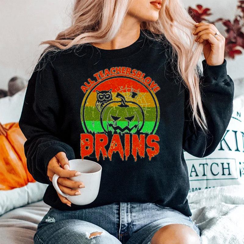 All Teachers Love Brains Halloween Unisex Sweater