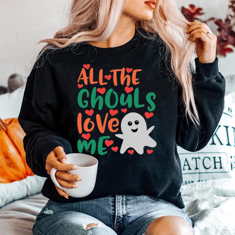All The Cute Ghouls Love Me Halloween Day Sweater