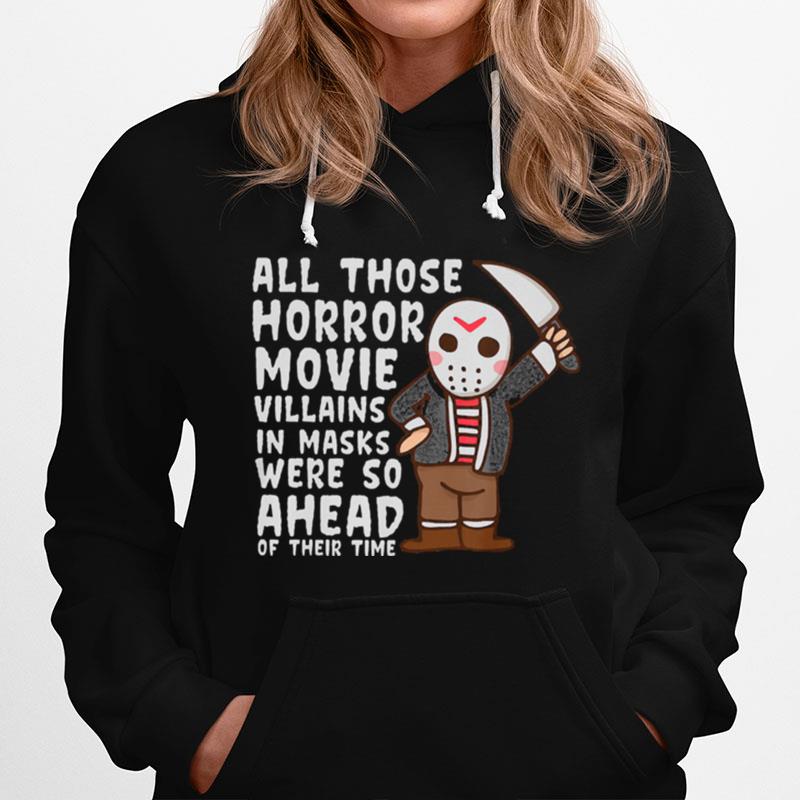 All Those Horror Movie Villains In Mask Were So Ahead Of Their Time Hoodie