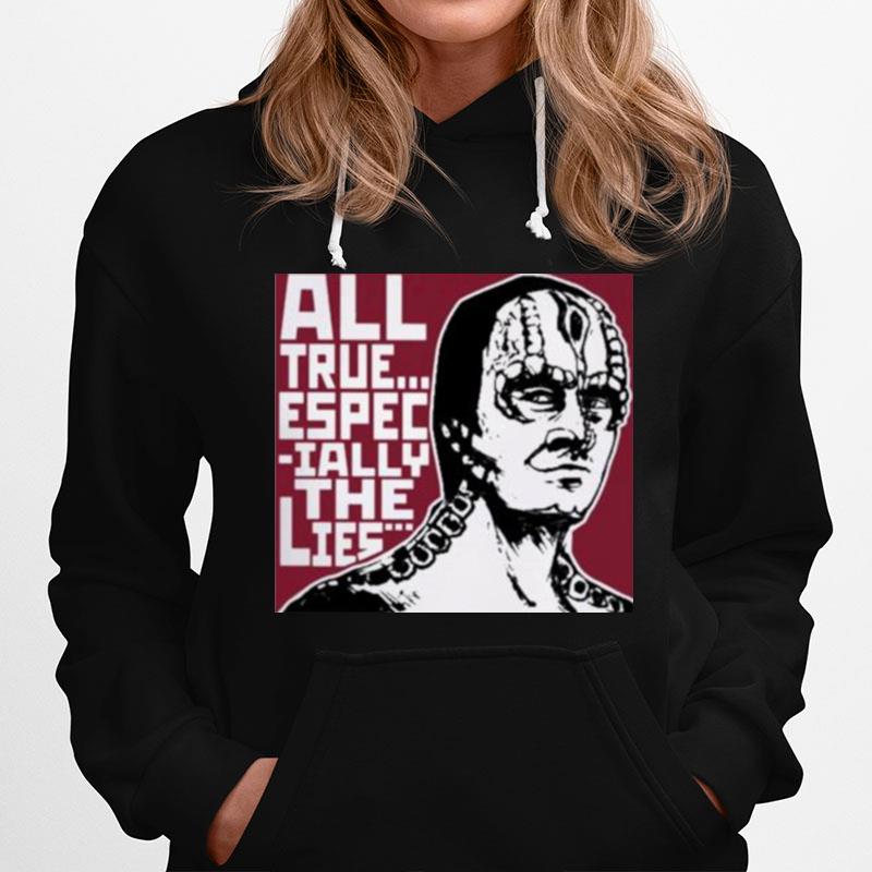 All True Especially The Lies Hoodie