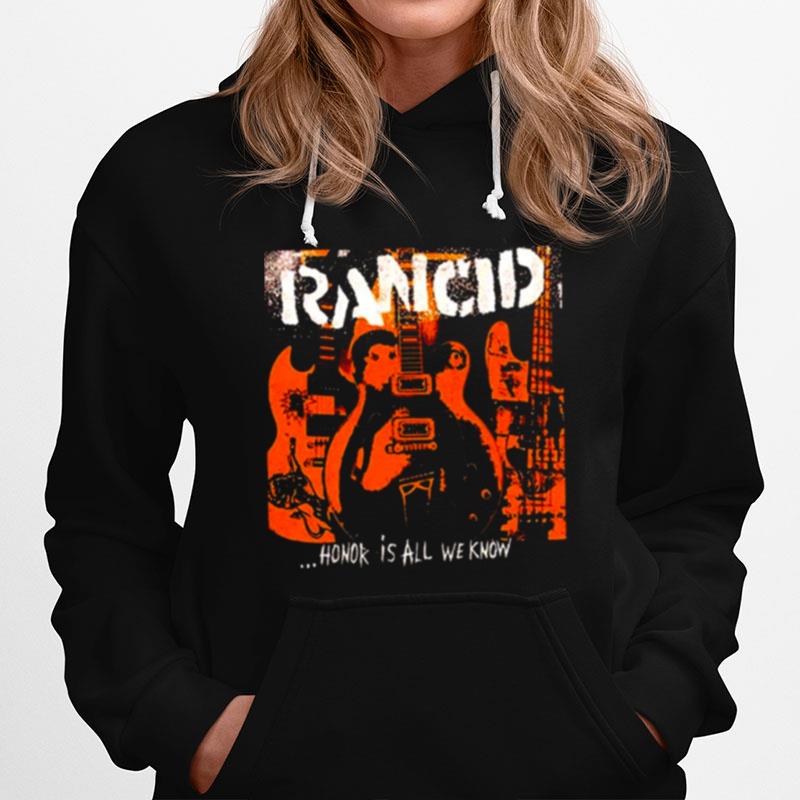 All We Know Best Selling Rancid Band Hoodie