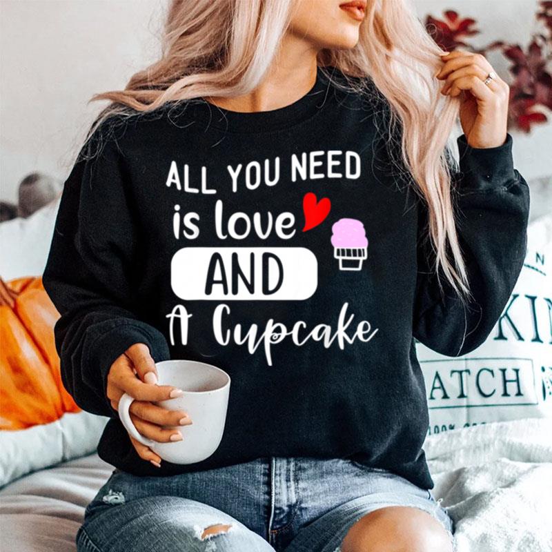 All You Need Is Love And A Cupcake Sweetheart Sweater