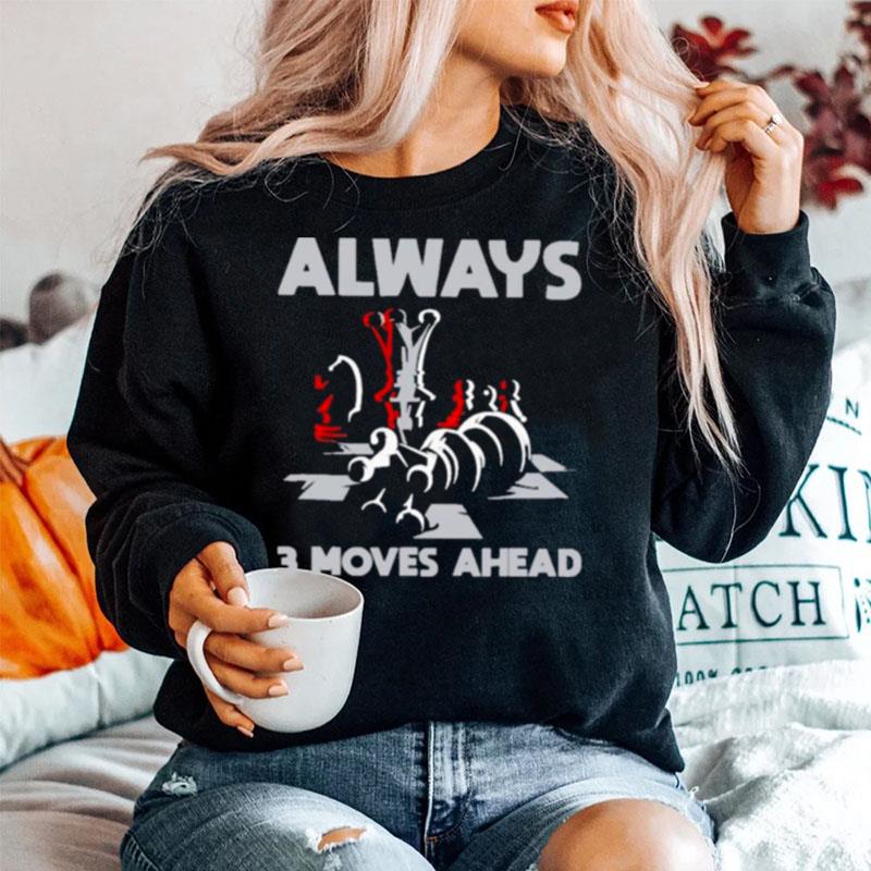 Always 3 Move Ahead Ches Sweater