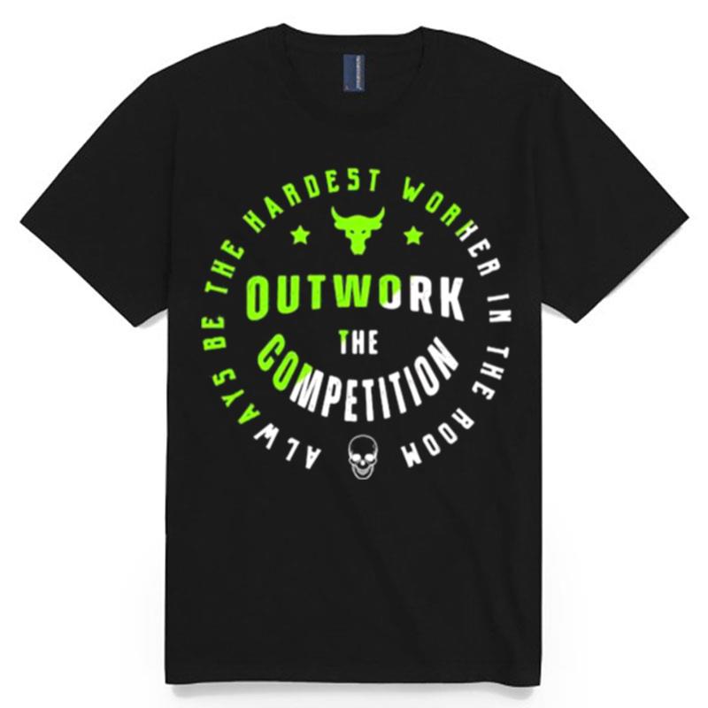 Always Be The Hardest Worker In The Room Outwork The Competition Buffalo Vs Skull T-Shirt