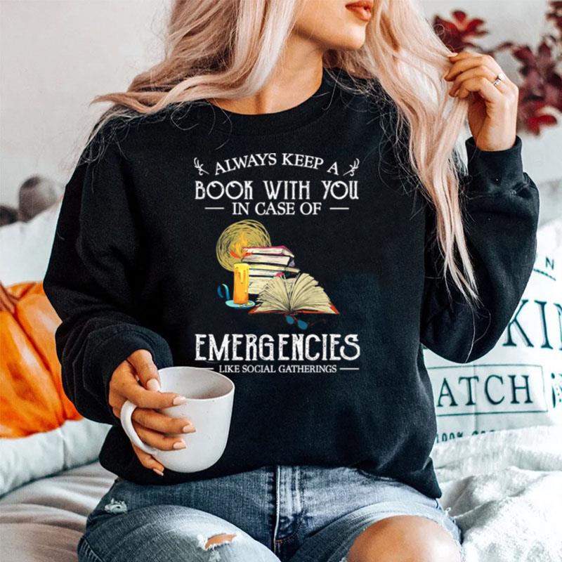 Always Keep A Book With You In Case Of Emergencies Sweater