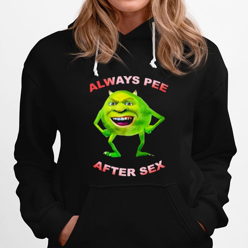 Always Pee After Sex Hoodie