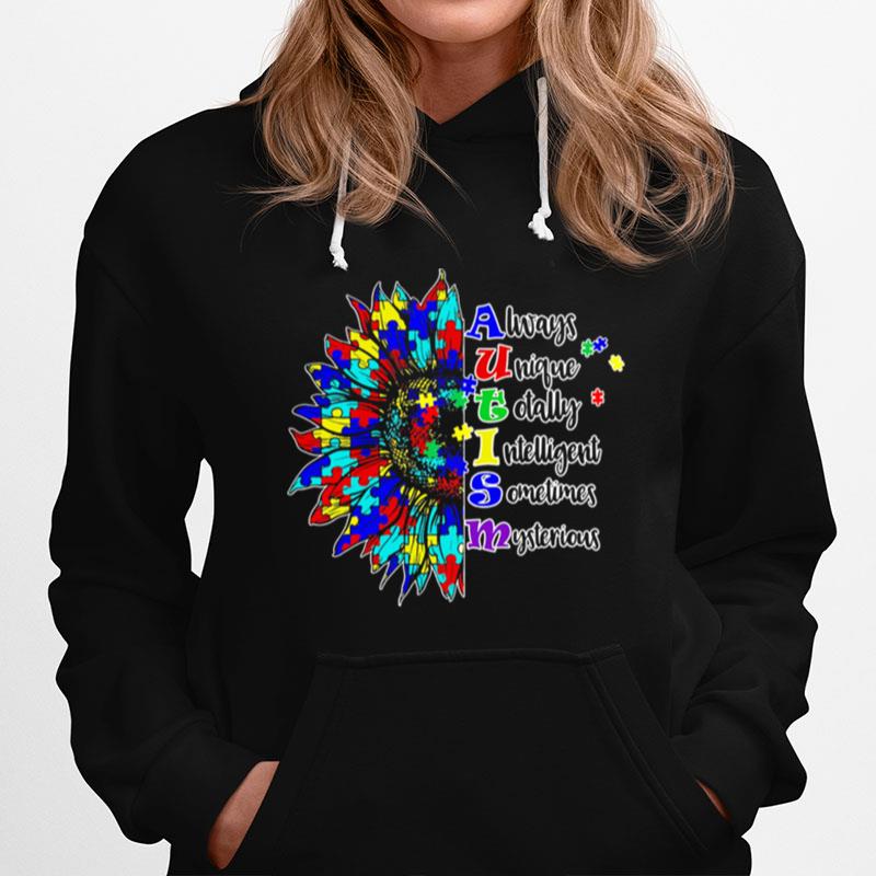 Always Unique Totally Intelligent Sometimes Mysterious Autism Sunflower Hoodie
