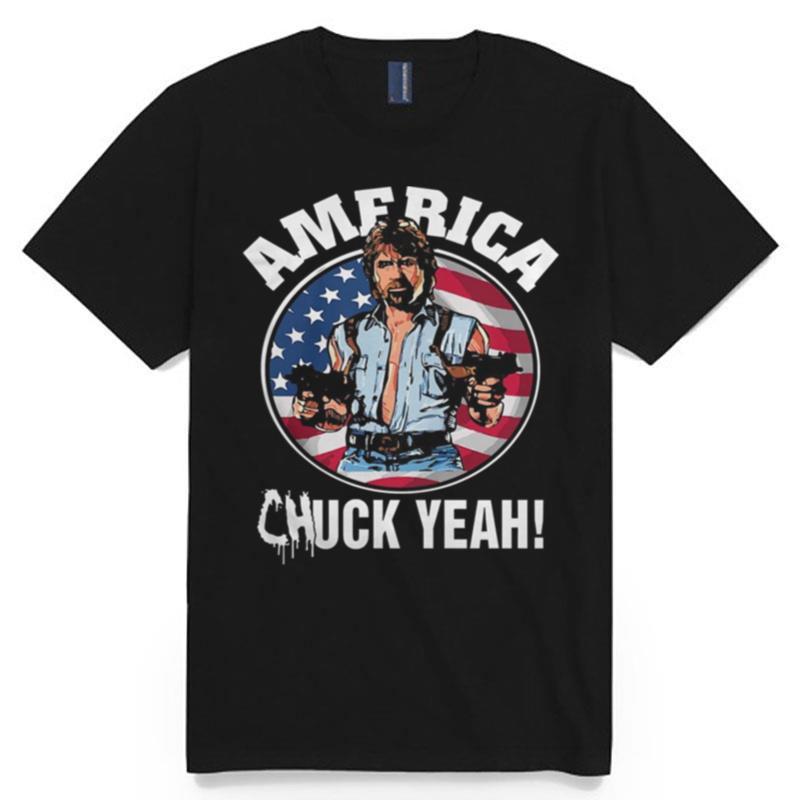 America Chuck Yeah T-Shirt