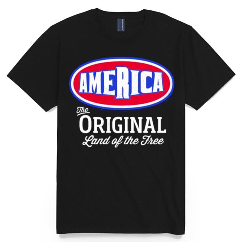 America The Original Land Of The Free Unisex T-Shirt