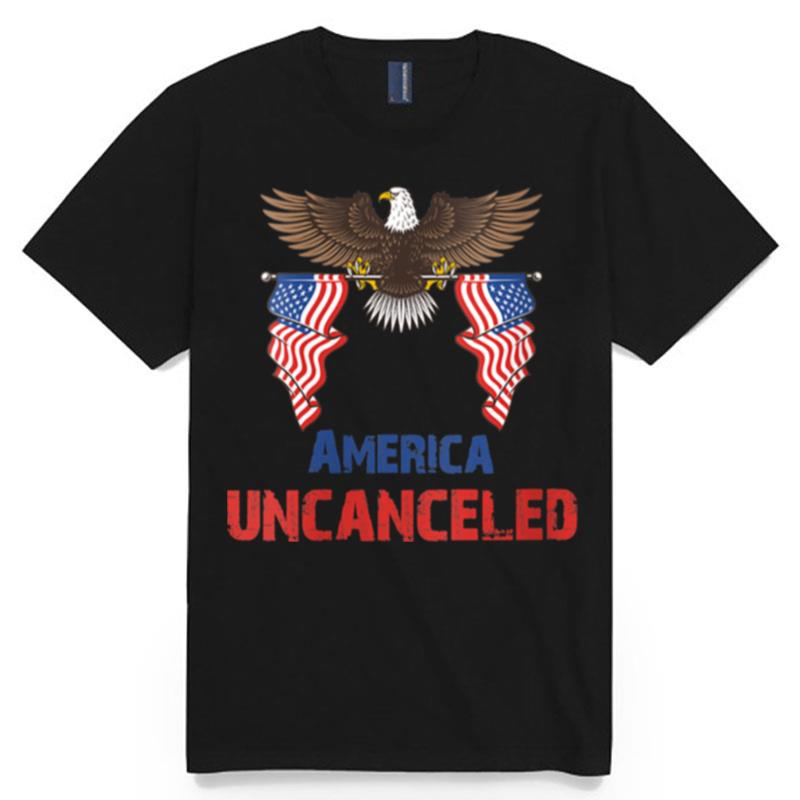 America Uncanceled Eagle T-Shirt