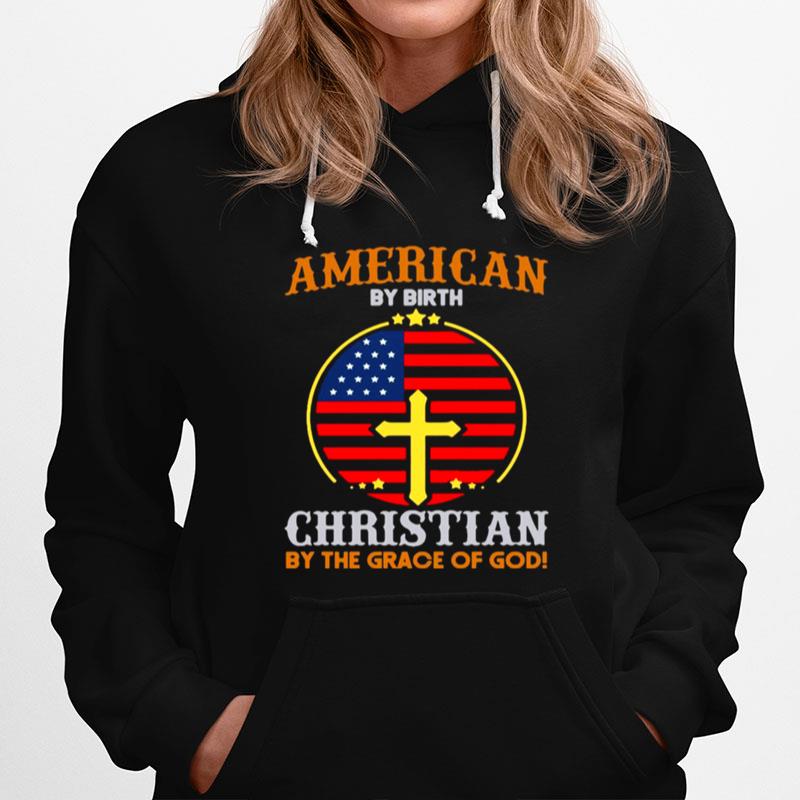 American By Birth Christian By The Grace Of God Flag Hoodie