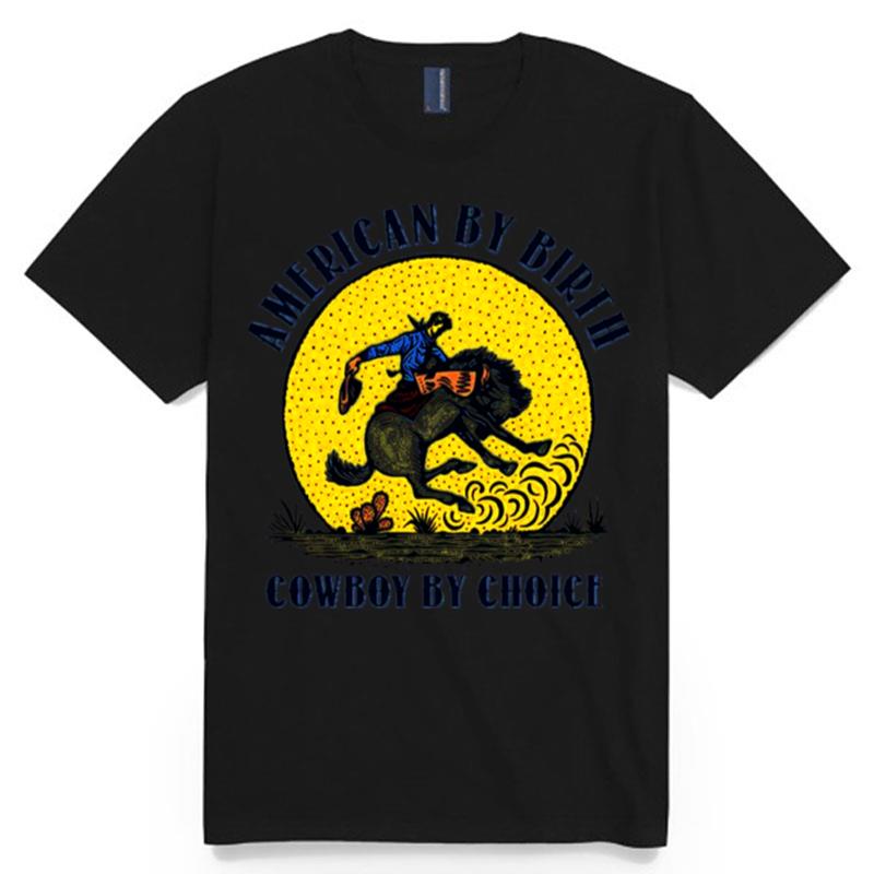 American By Birthday Cowboy By Choice Horse T-Shirt