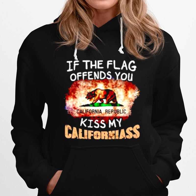 Bear If The Flag Offends You California Repulic Kiss My Californiass Hoodie