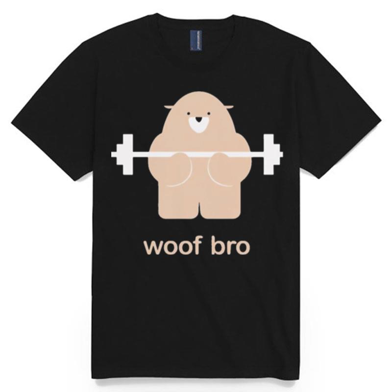 Bear Woof Bro T-Shirt