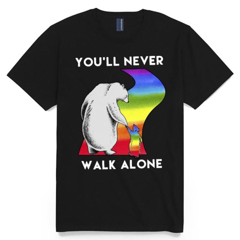 Bear Youll Never Walk Alone T-Shirt
