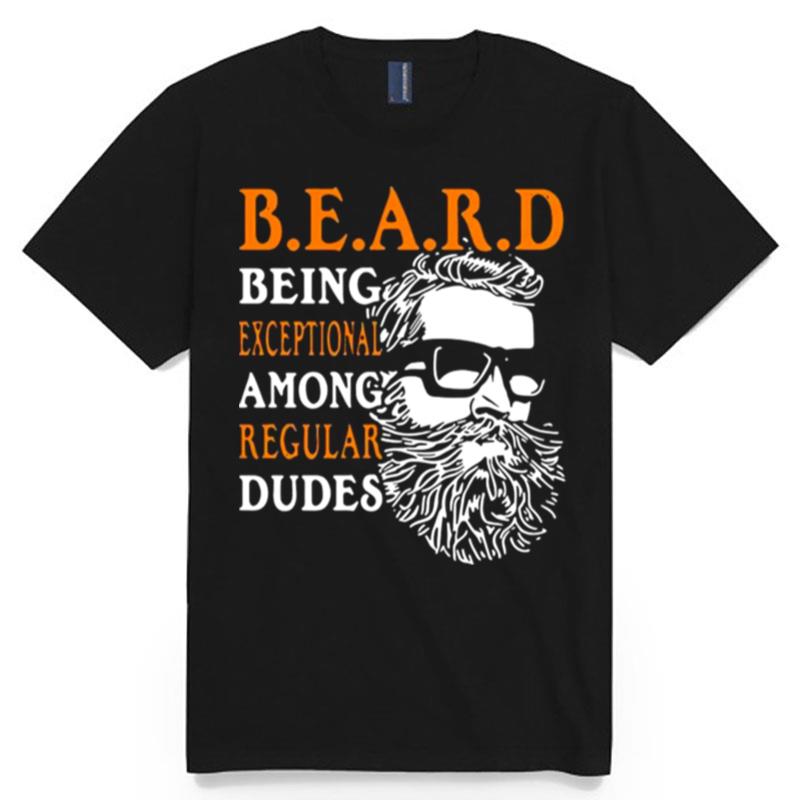 Beard Being Exceptional Among Regular Dudes Vintage T-Shirt