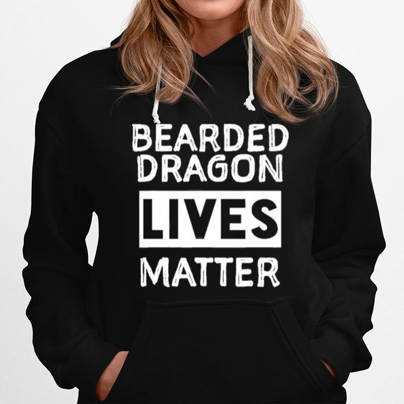 Bearded Dragon Lives Matter Bearded Dragon Accessory Hoodie