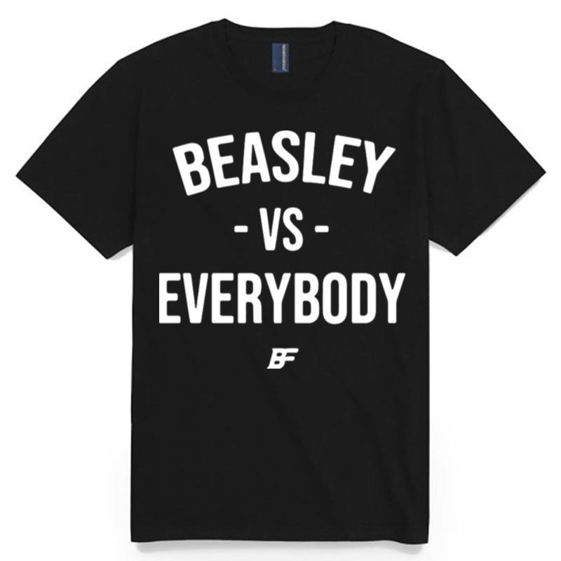 Beasley Vs Everybody T-Shirt