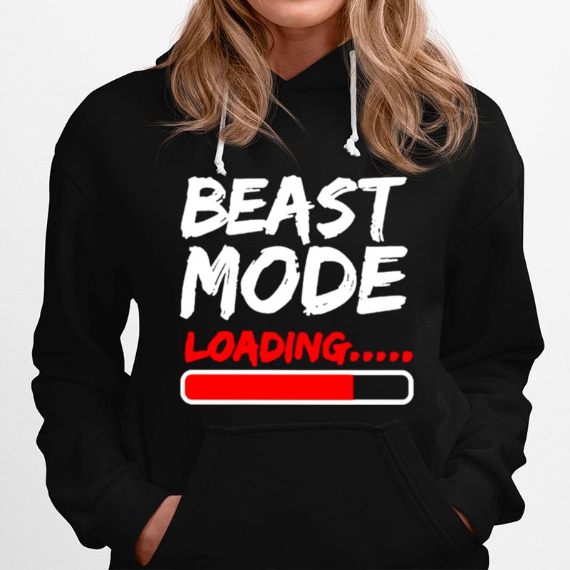 Beast Mode Loading Hoodie