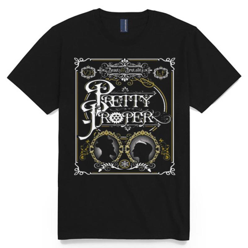 Beauty And Brutality Pretty Proper T-Shirt