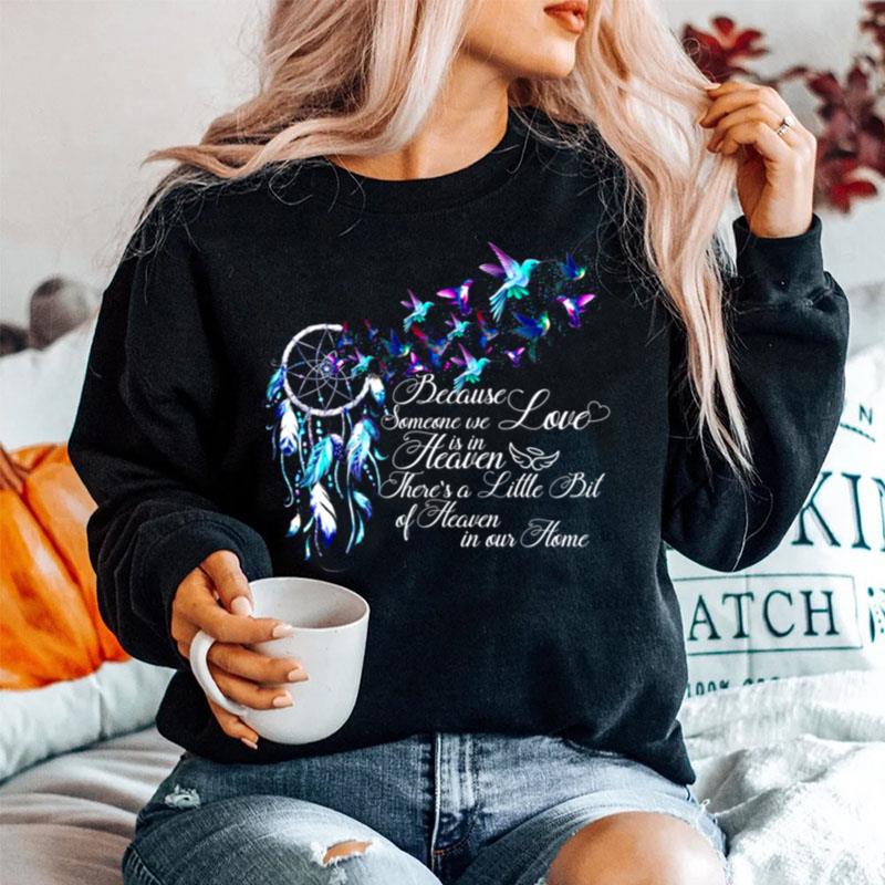 Because Someone We Love Is In Heaven Sweater
