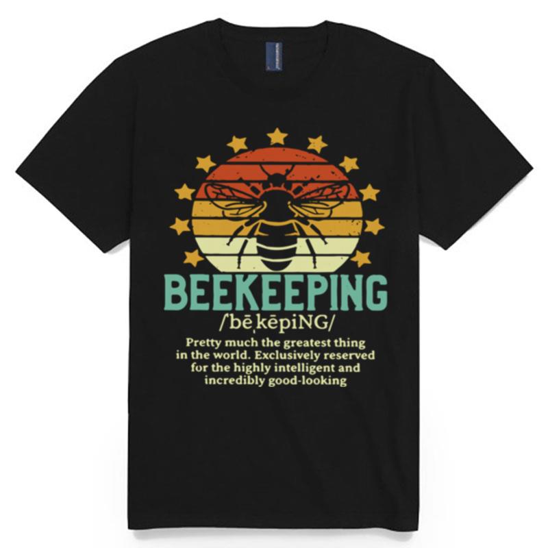 Bee Beekeeping Pretty Much The Greatest Thing In The World Vintage T-Shirt