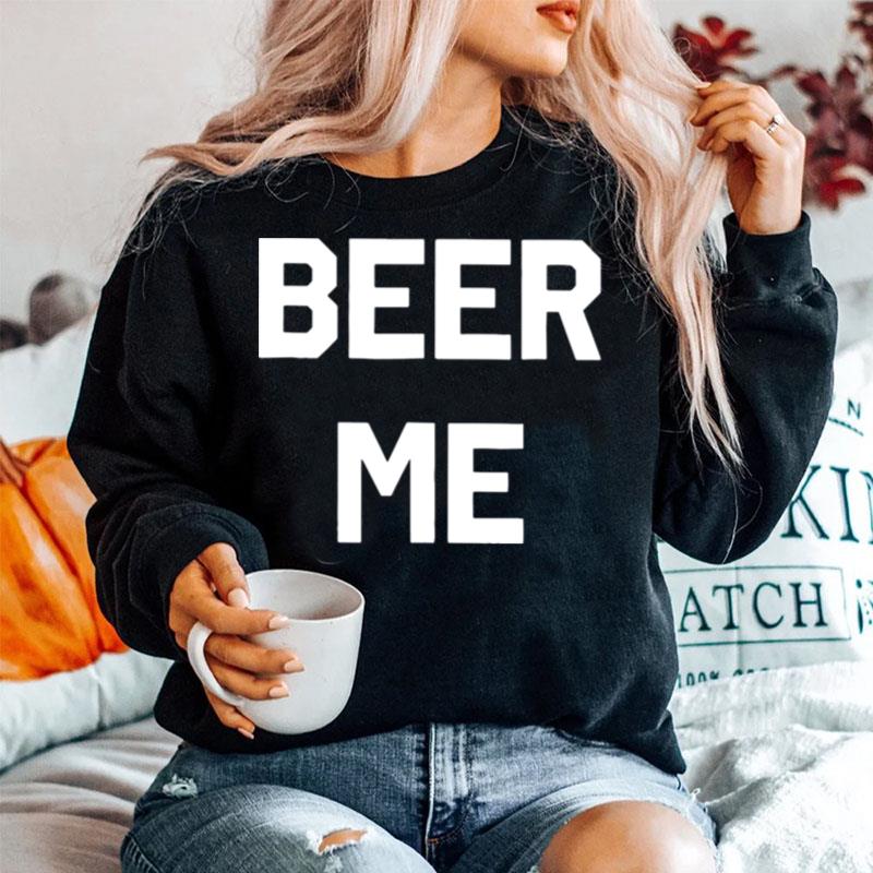Beer Me Tee Sweater