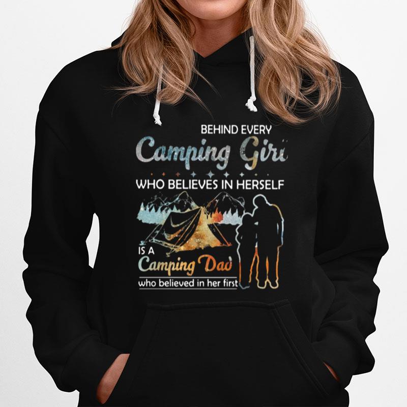 Behind Every Camping Girl Who Believes In Herself Is A Camping Dad Who Believed In Her First Hoodie