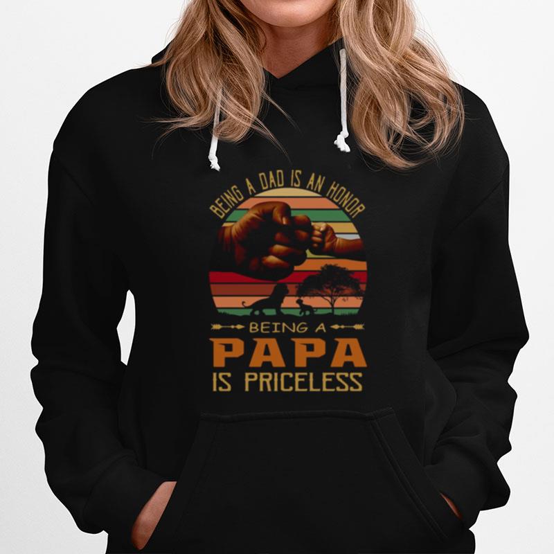 Being A Dad Is An Honor Being A Papa Is Priceless Fathers Day Vintage Hoodie