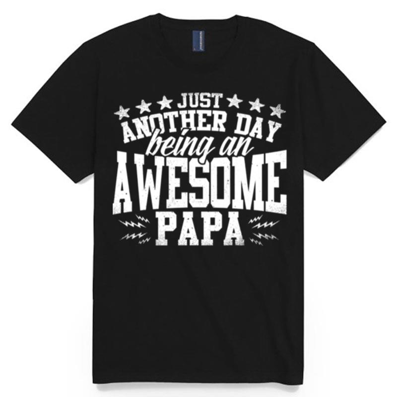 Being An Awesome Papa T-Shirt