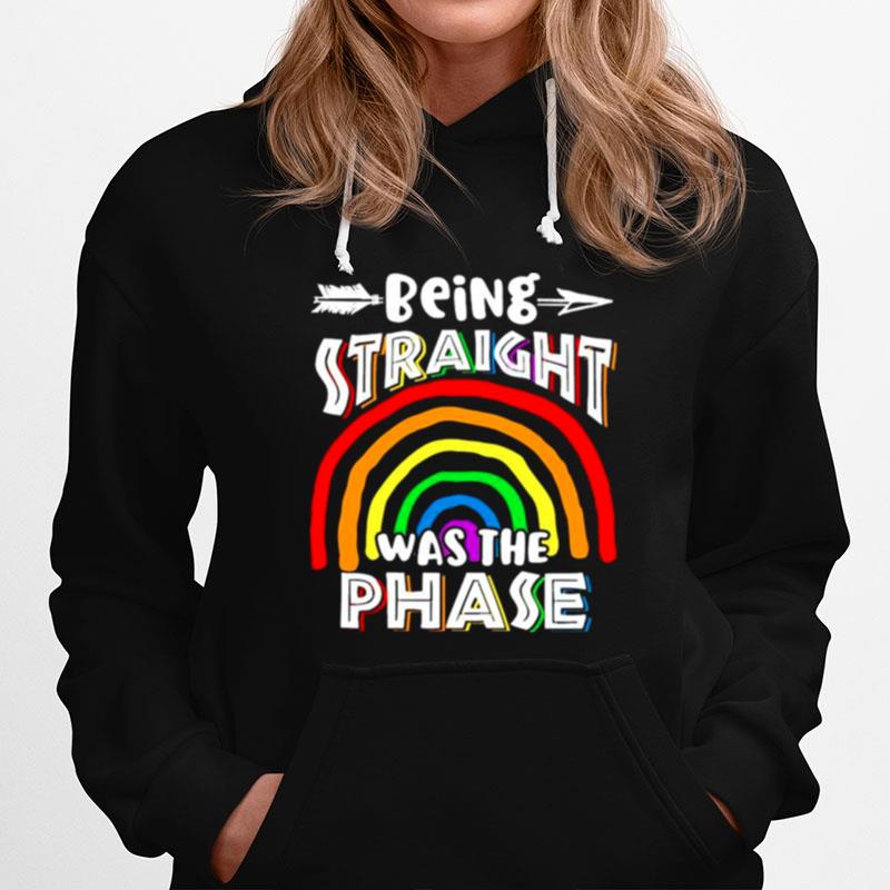 Being Straight Was The Phase Hoodie
